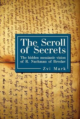 Libro The Scroll Of Secrets : The Hidden Messianic Vision...