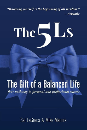 Libro: The 5ls The Gift Of A Balanced Life: Your Pathway To