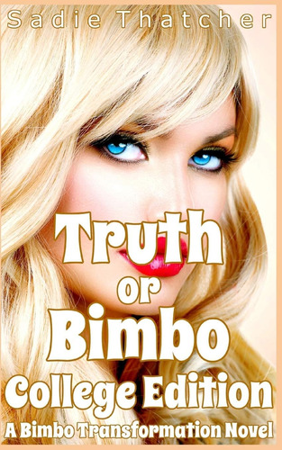 Libro: Truth Or Bimbo College Edition: A Bimbo Novel