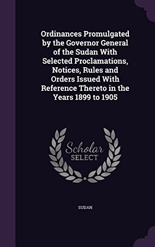 Ordinances Promulgated By The Governor General Of The Sudan 