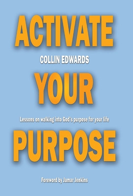 Libro Activate Your Purpose: Lessons On Walking Into God'...
