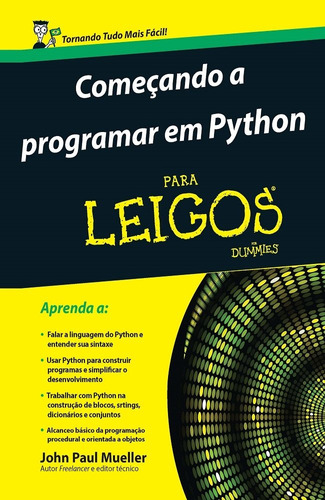 Começando a programar em Python para leigos, de Mueller, John Paul. Série Para leigos Starling Alta Editora E Consultoria  Eireli, capa mole em português, 2016