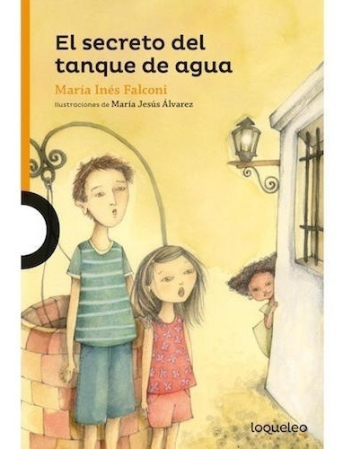 El Secreto Del Tanque De Agua- Loqueleo