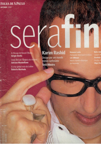 Serafina: Karim Rashid / Helena Bordon /  Buarque De Holanda