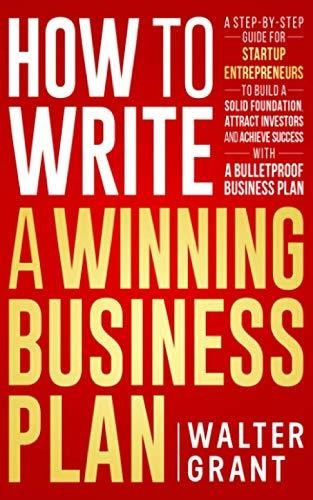 Book : How To Write A Winning Business Plan A Step-by-step.