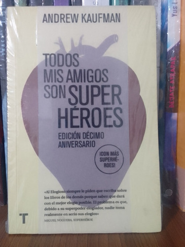 Todos Mis Amigos Son Super Héroes - Andrew Kaufman