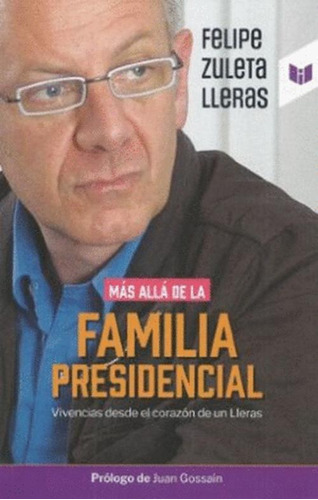Libro Mas Alla De La Familia Presidencial