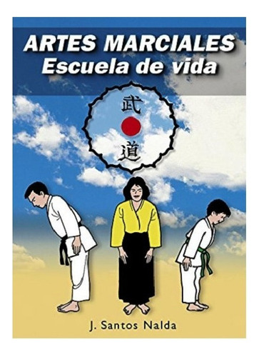 Artes Marciales Escuela De Vida - Santos - Editorial Alas  