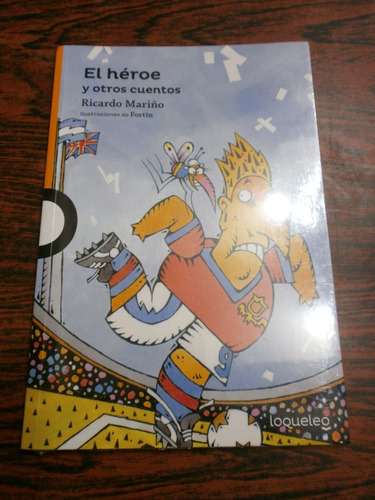 El Héroe Y Otros Cuentos - Mariño Ed. Loqueleo Impecable!