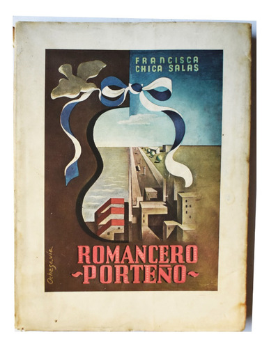 Romancero Porteño Francisca Chica Salas Dedicado 1939 Ilustr