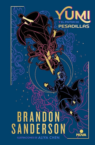 YUMI Y EL PINTOR DE PESADILLAS, de Brandon Sanderson. Serie Novela Secreta, vol. 3. Editorial Nova, tapa blanda, edición 1 en español, 2023