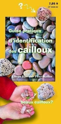 Guide Pratique D'identification Des Cailloux - Eileen Van...