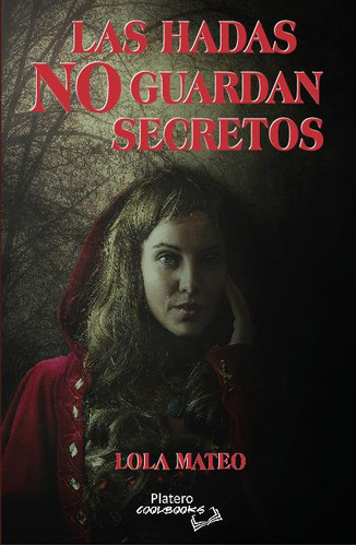 Libro: Las Hadas No Guardan Secretos. Mateo, Lola. Ibd Quare