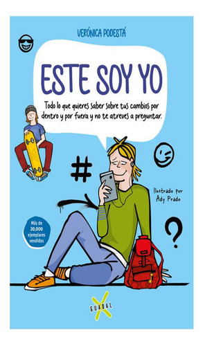 Este Soy Yo Todo Lo Que Quieres Saber Sobre Tus Cambios