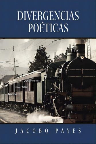 Divergencias Poãâ©ticas, De Payes, Jacobo. Editorial Palibrio, Tapa Blanda En Español