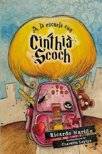 Libro - A La Escuela Con Cinthia Scoch (album Infantil) - M