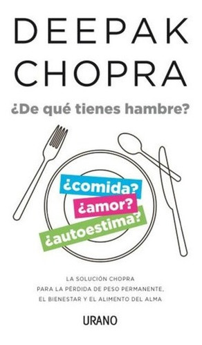 De Que Tienes Hambre - Deepak Chopra