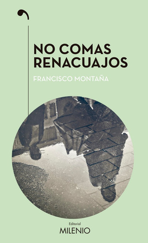 No Comas Renacuajos, De Montaña Ibáñez, Francisco. Editorial Milenio Publicaciones S.l., Tapa Blanda En Español