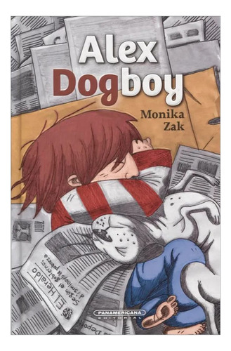 Alex Dogboy, De Monika Zak. Panamericana Editorial, Tapa Dura, Edición 1 En Español, 2023