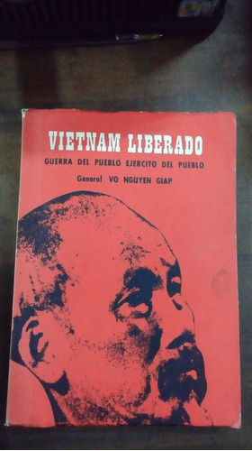 Libro Vietnam Liberado  General Vo Nguyen Giap