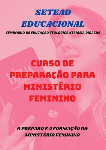 Curso De Preparação Para Ministério Feminino: O Preparo E A Formação Do Ministério Feminino, De Setead Educacional. Não Aplicável Editorial Clube De Autores, Tapa Mole, Edición 1 En Português, 2019