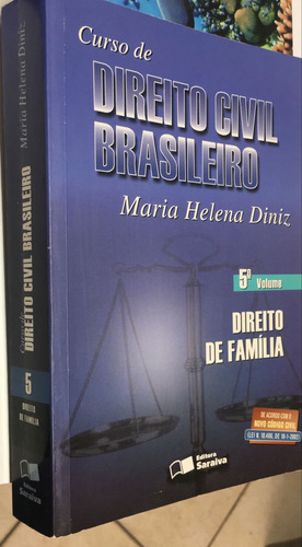 Livro Curso De Direito Civil Brasileiro- Vol. 5 - Direito De Família - Diniz, Maria Helena [2002]