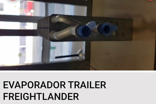 Evaporador Trailer Freighthalander $125