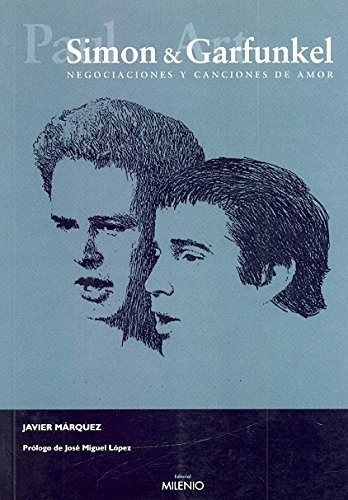 Simón Y Garfunkel - Negociaciones De Amor, Márquez, Milenio