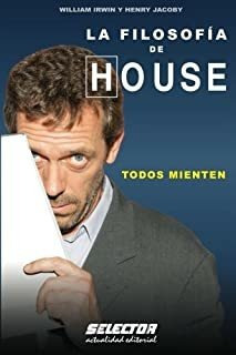 La Filosofía De House: Todos Mienten (otros Libros Pra Lmz1