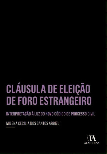 Cláusula De Eleição De Foro Estrangeiro, De Arbizu Santos. Editora Almedina Em Português