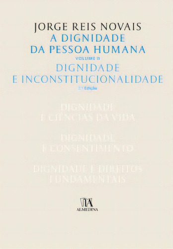 A Dignidade Da Pessoa Humana, De Novais Reis. Editora Almedina Em Português