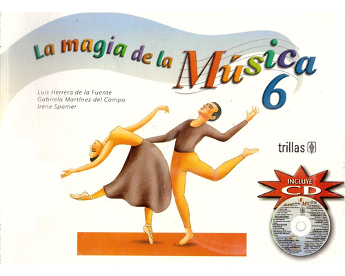 La Magia De La Musica 6 C/cd. Primaria - Spamer, Martinez De