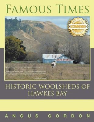Libro Famous Times : Historic Woolsheds Of Hawkes Bay - A...