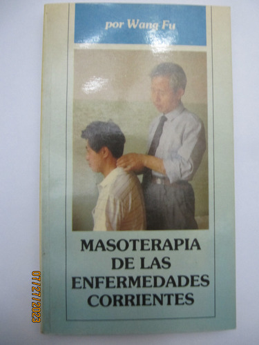 Masoterapia De Las Enfermedaes Corrientes Wang Fu 1995