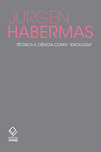 Libro Técnica E Ciência Como  Ideologia  De Jurgen Habermas