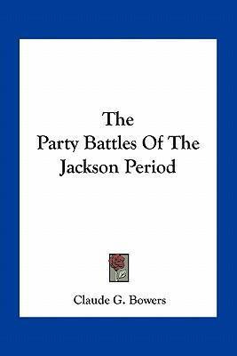 Libro The Party Battles Of The Jackson Period - Claude G ...