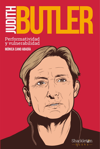 Judith Butler. Performatividad Y Vulnerabilidad - Cano Abadi