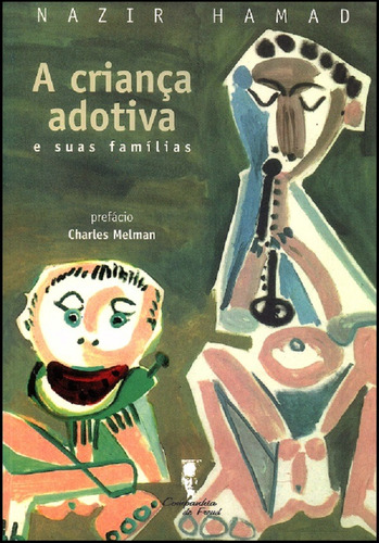 A Criança Adotiva E Suas Famílias - 1ª Edição - Nazir Hamad