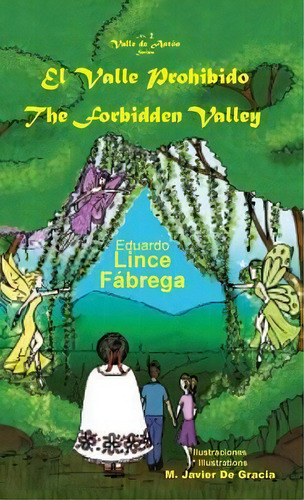 El Valle Prohibido * The Forbidden Valley, De Eduardo Lince. Editorial Piggy Press Books, Tapa Dura En Español