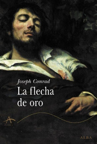 La Flecha De Oro. Joseph Conrad