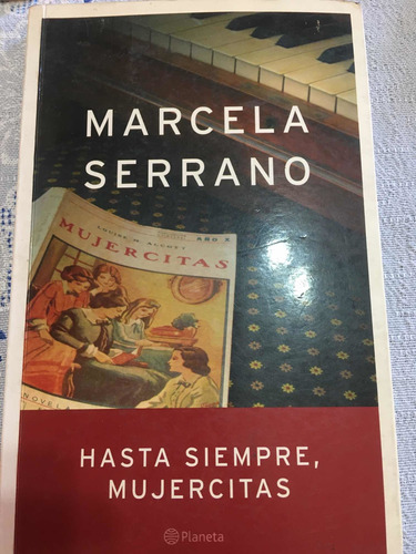 Marcela Serrano. Hasta Siempre, Mujercitas