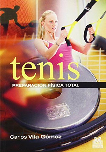 Libro Tenis La Preparación Física Total De Vila Gómez Carlos