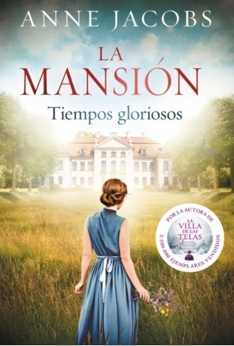 Libro La Mansion - Anne Jacobs - Tiempos Gloriosos