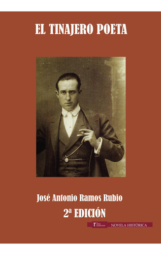 El Tinajero Poeta, De Ramos Rubio , José Antonio.., Vol. 1.0. Editorial Tau Editores, Tapa Blanda, Edición 1.0 En Español, 2021