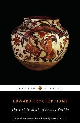 The Origin Myth Of Acoma Pueblo - Edward Proctor Hunt