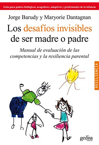 Libro Los Desafios Invisibles De Ser Madre O Padre De Jorge