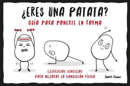 Eres Una Patata Guia Para Ponerte En Forma - Easton, Jamie