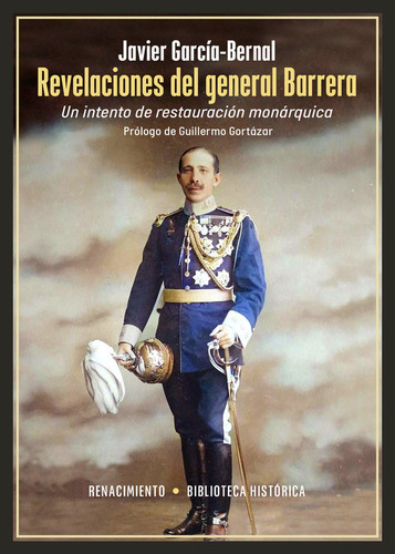 Revelaciones Del General Barrera, De Garcia-bernal, Javier. Editorial Editorial Renacimiento, Tapa Blanda En Español, 2024