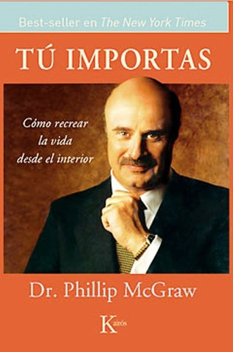 Tu Importas De Mc. Graw Phillip Editorial Kairós Tapa Blanda En Español 2005