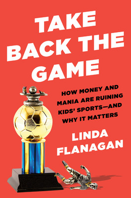 Libro Take Back The Game: How Money And Mania Are Ruining...